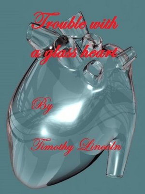 cover image of Trouble With a Glass Heart